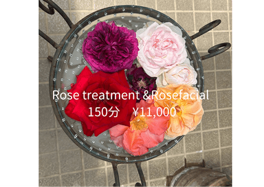 Rose treatment ＆ rose facial   【ココロ穏やかな気持ちに！エイジングケア・お肌の不調・紫外線ケア】
